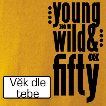 Young Wild & (Tvoj vek)
