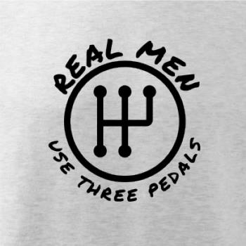 Real Men Use Three Pedals Real Men Use Three Pedals