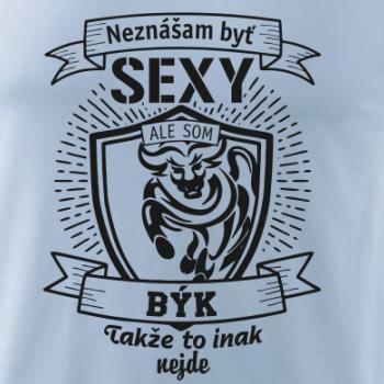 Neznášam byť sexy - Býk Neznášam byť sexy - Býk