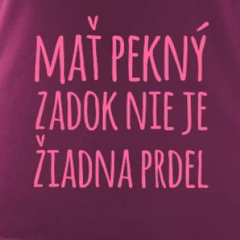 Mať pekný zadok, nie je žiadna prdel