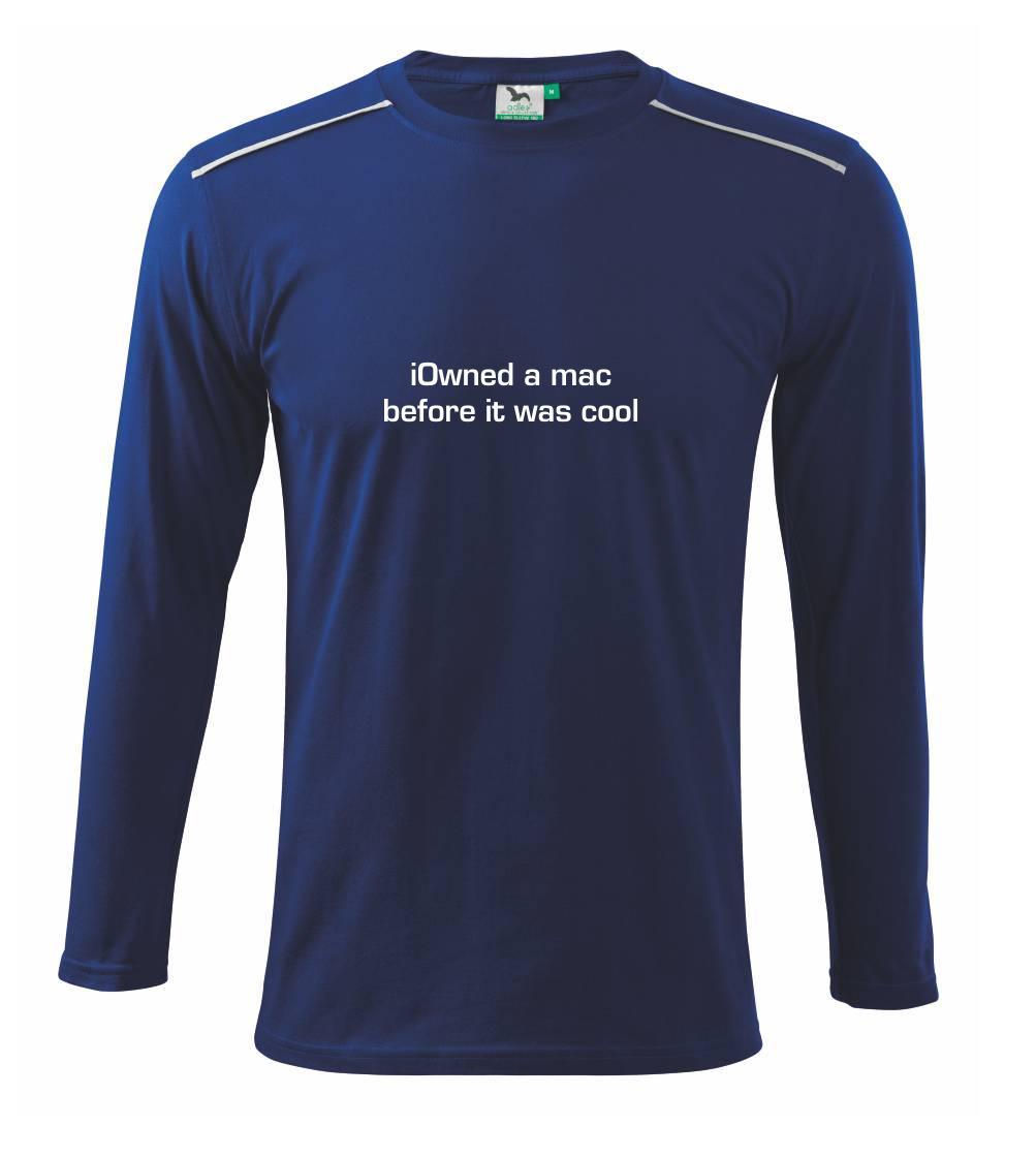 Tričká pre ajťákov - iOwned a mac before it was cool - Tričko s dlhým rukávom Long Sleeve