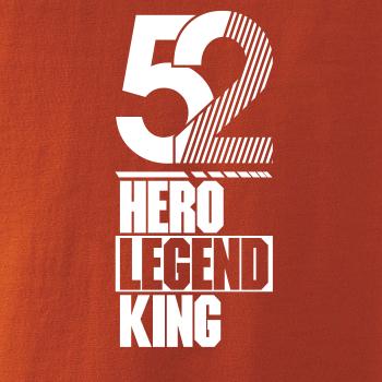 Hero, Legend, King x Queen 1952