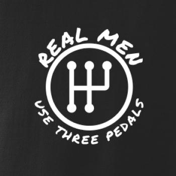 Real Men Use Three Pedals Real Men Use Three Pedals