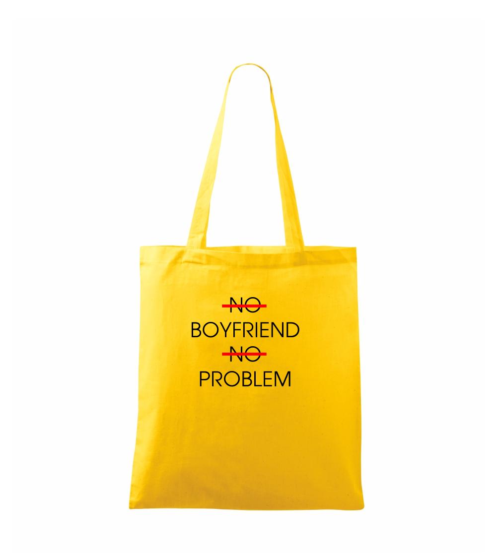 No boyfriend no problem