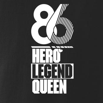 Hero, Legend, King x Queen 1986