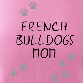 French Bulldogs mom (Francúzsky buldoček) (Reflexné labky)