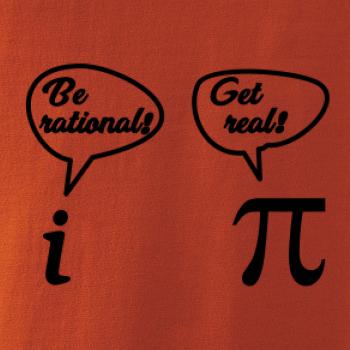 Be rational! Get real!