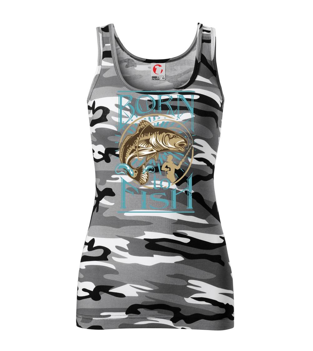 Born to fish Born to fish