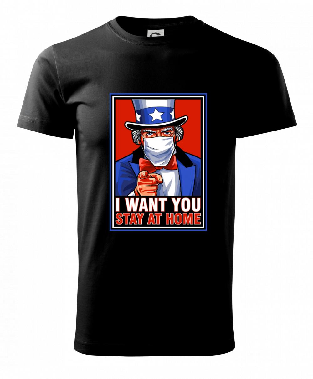 I want you - stay home - Klasické pánske tričko vyššej gramáže