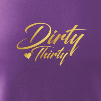 Dirty thirty 30