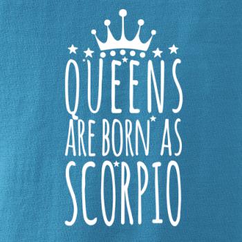 Queens are born as Scorpio - Škorpión