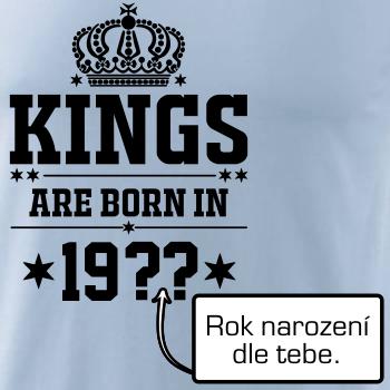 Kings are born in vlastný ročník