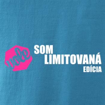 Som limitovaná edícia Som limitovaná edícia