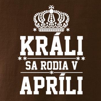Králi sa rodia v apríli
