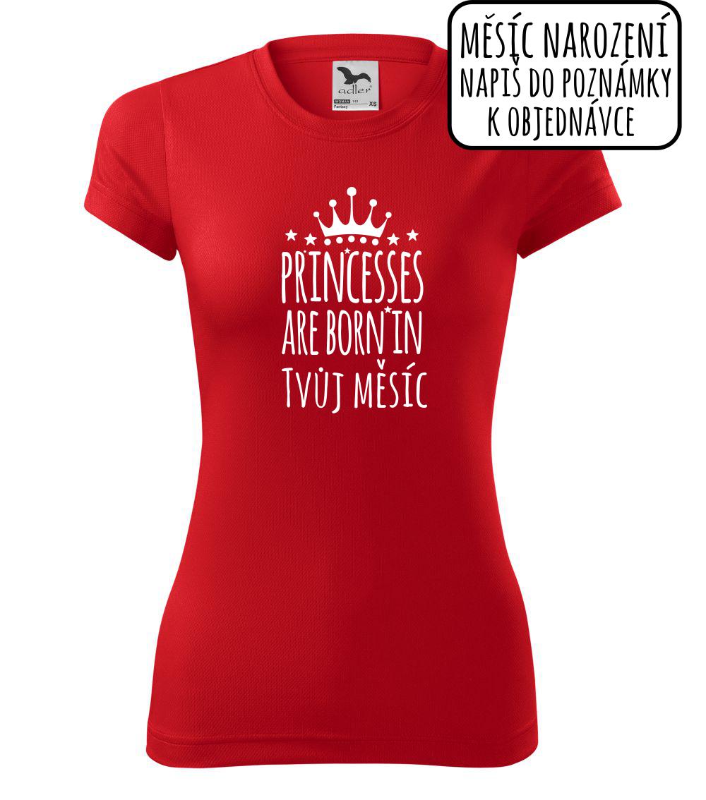 Princesses are born in (Vlastný nápis mesiac narodenia) Princesses are born in (Vlastný nápis mesiac narodenia)