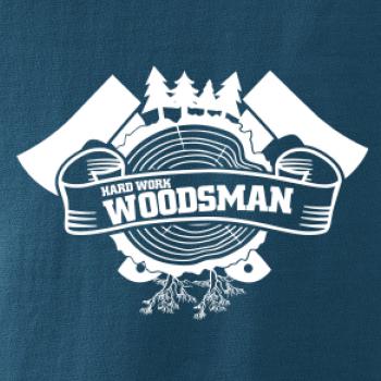 Hard Work Woodsman Hard Work Woodsman