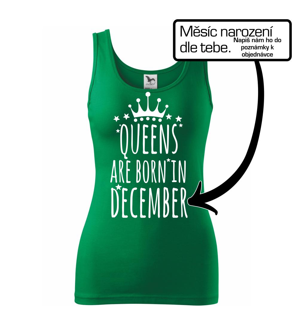 Queens  are born in (Vlastný nápis mesiac narodenia) Queens  are born in (Vlastný nápis mesiac narodenia)