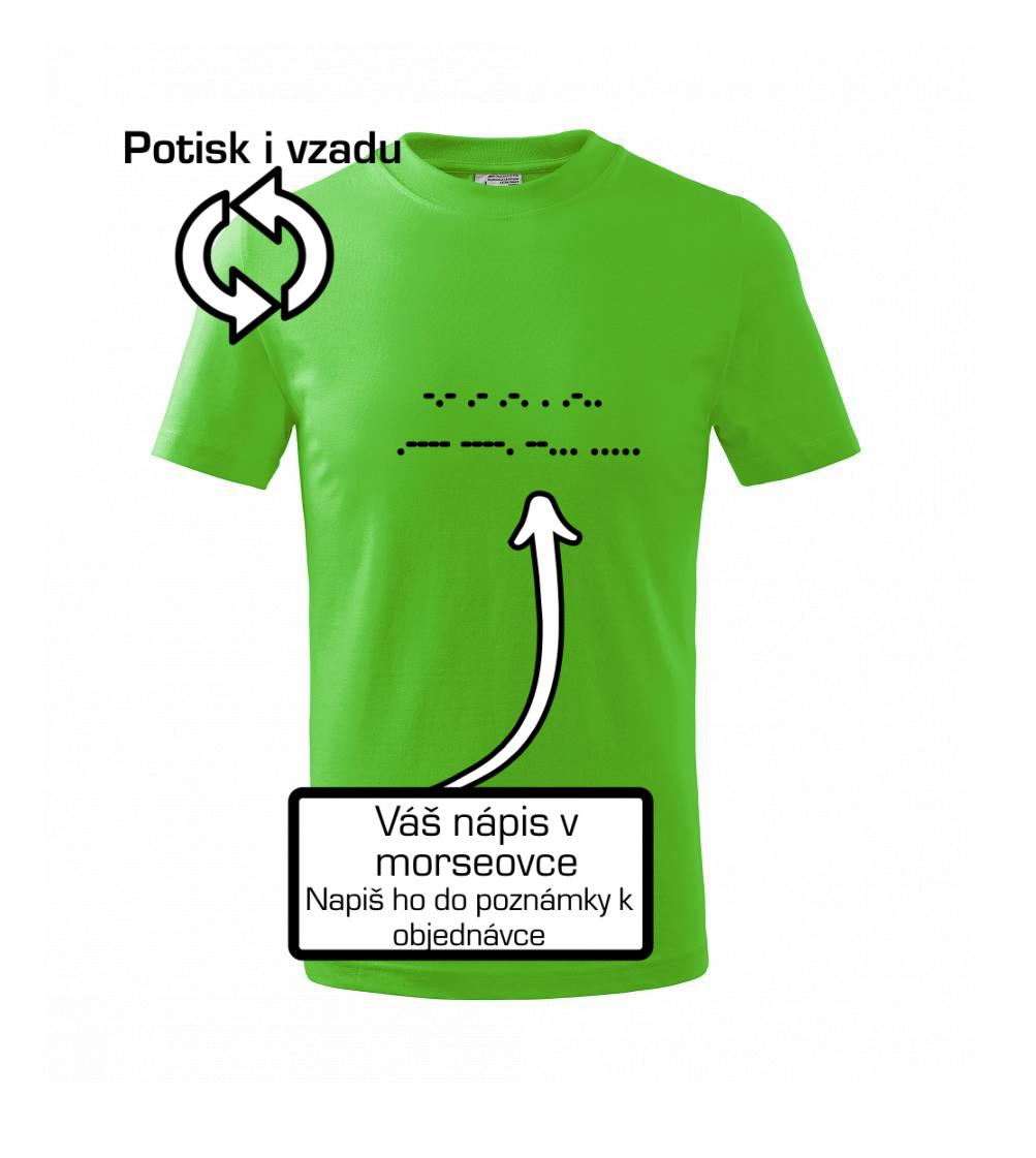 Morzeovka - váš nápis Morzeovka - váš nápis