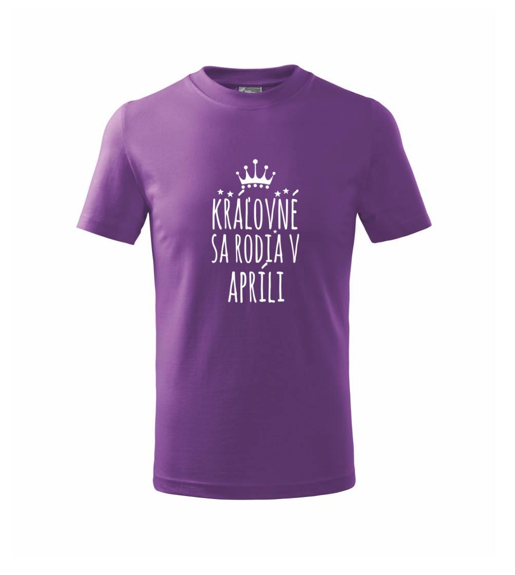 Kráľovné sa rodia v apríli