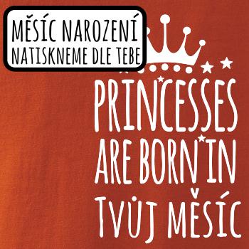 Princesses are born in (Vlastný nápis mesiac narodenia)