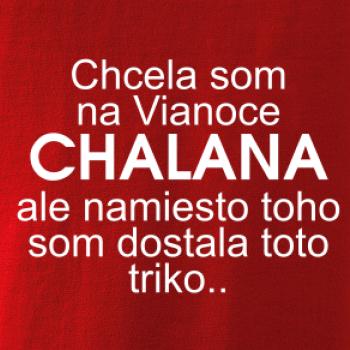 Chcela som na Vianoce chalana