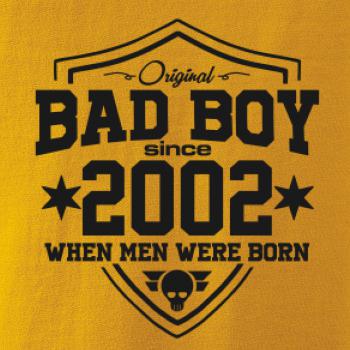Bad boy since 2002