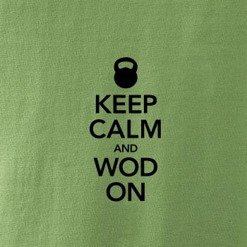 Keep calm and wod on