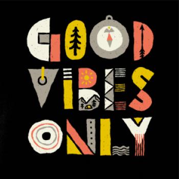 Good vibes only - napis