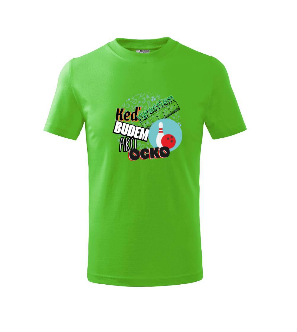 Keď vyrastiem budem ako ocko bowling Keď vyrastiem budem ako ocko bowling