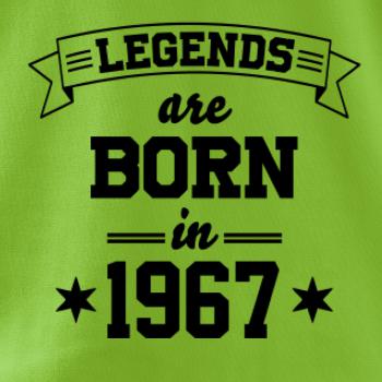 Legends are born in 1967