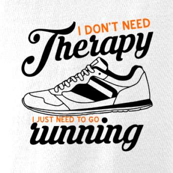 I don't need therapy running I don't need therapy running