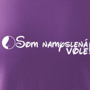 Som namyslená vole!