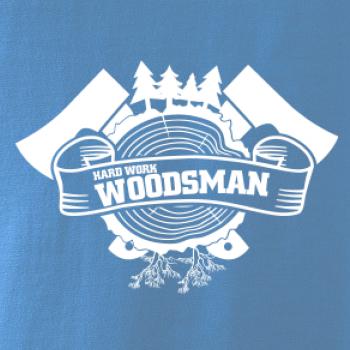 Hard Work Woodsman