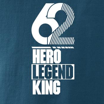 Hero, Legend, King x Queen 1962