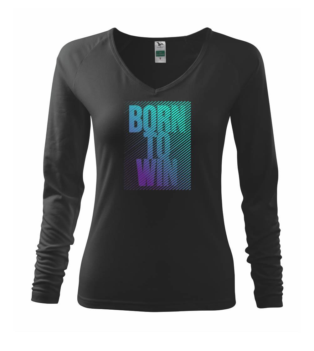 Tričká pre bežcov - Born to win - Tričko dámske Elegance