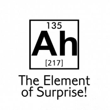 Ah element of surprise