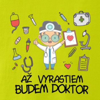 Až vyrastiem budem doktor