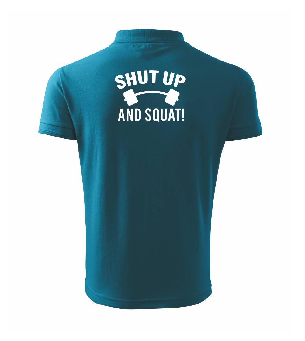 Shut up and squat Shut up and squat
