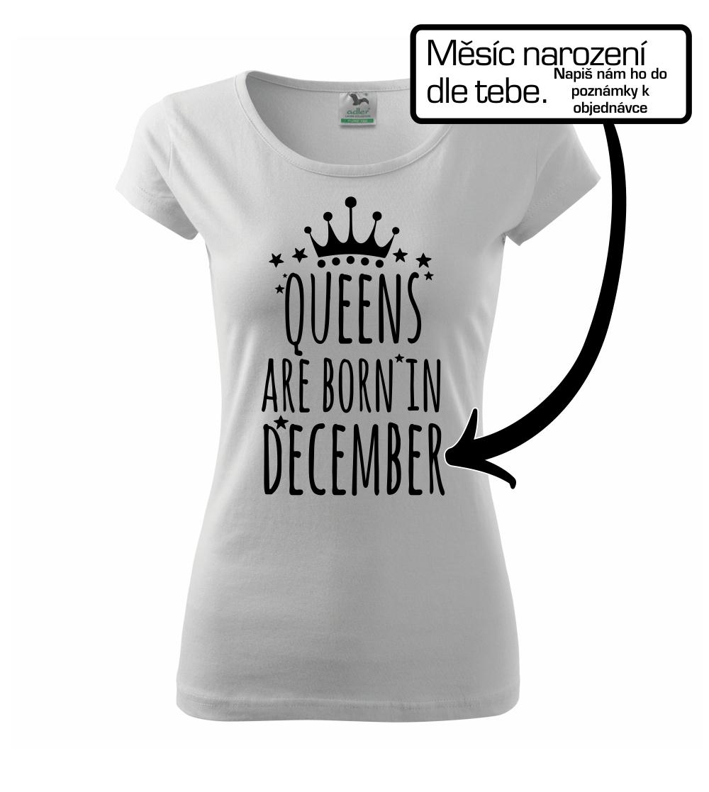 Queens  are born in (Vlastný nápis mesiac narodenia) Queens  are born in (Vlastný nápis mesiac narodenia)