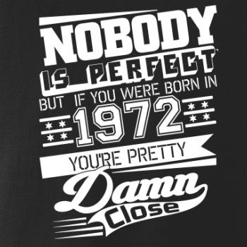 Nobody is perfect - 1972