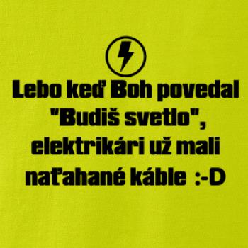 Lebo keď Boh povedal - elektrikár Lebo keď Boh povedal - elektrikár