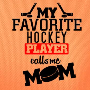 My favorite hockey player calls me DAD / MOM