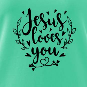 Jesus loves you Jesus loves you