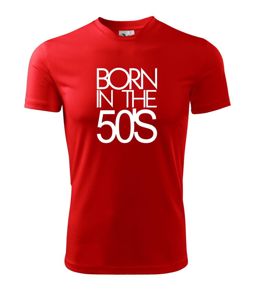 Tričká k narodeninám - Born In The 50s - Pánske tričko Fantasy športové