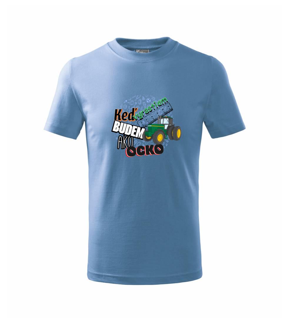 Keď vyrastiem budem ako ocko Traktor Keď vyrastiem budem ako ocko Traktor