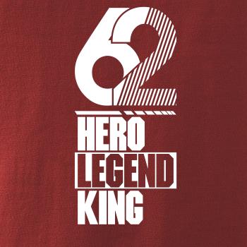 Hero, Legend, King x Queen 1962