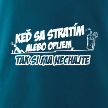 Keď sa stratím, tak si ma nechajte