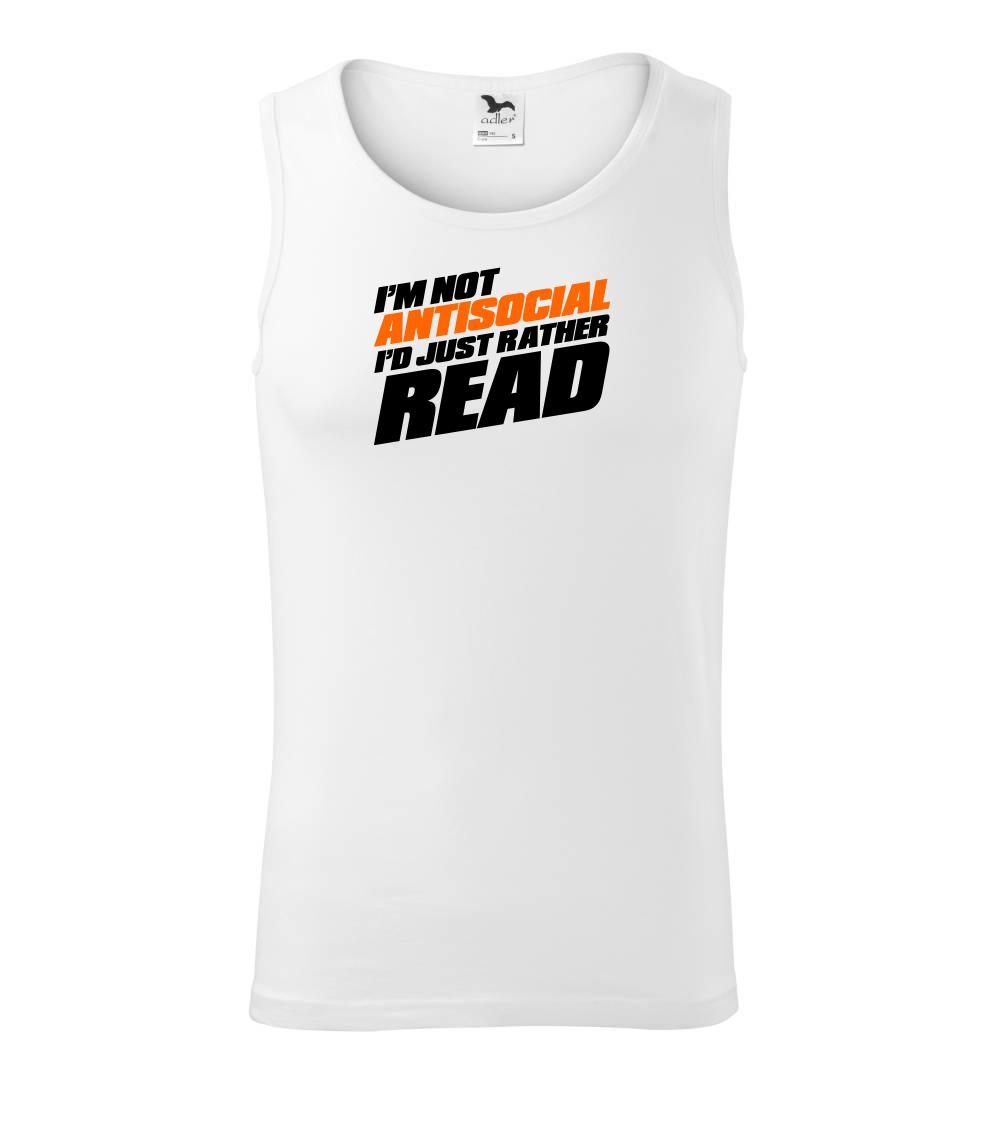 I'm not antisocial i'd just rather read I'm not antisocial i'd just rather read