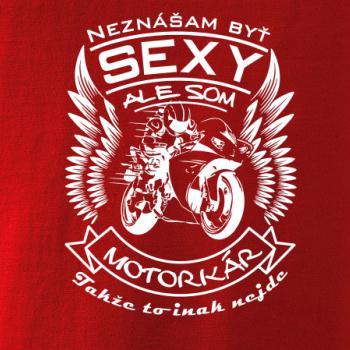 Neznášam byť sexy - motorkár - motorka