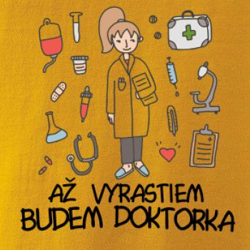 Až vyrastiem budem doktorka